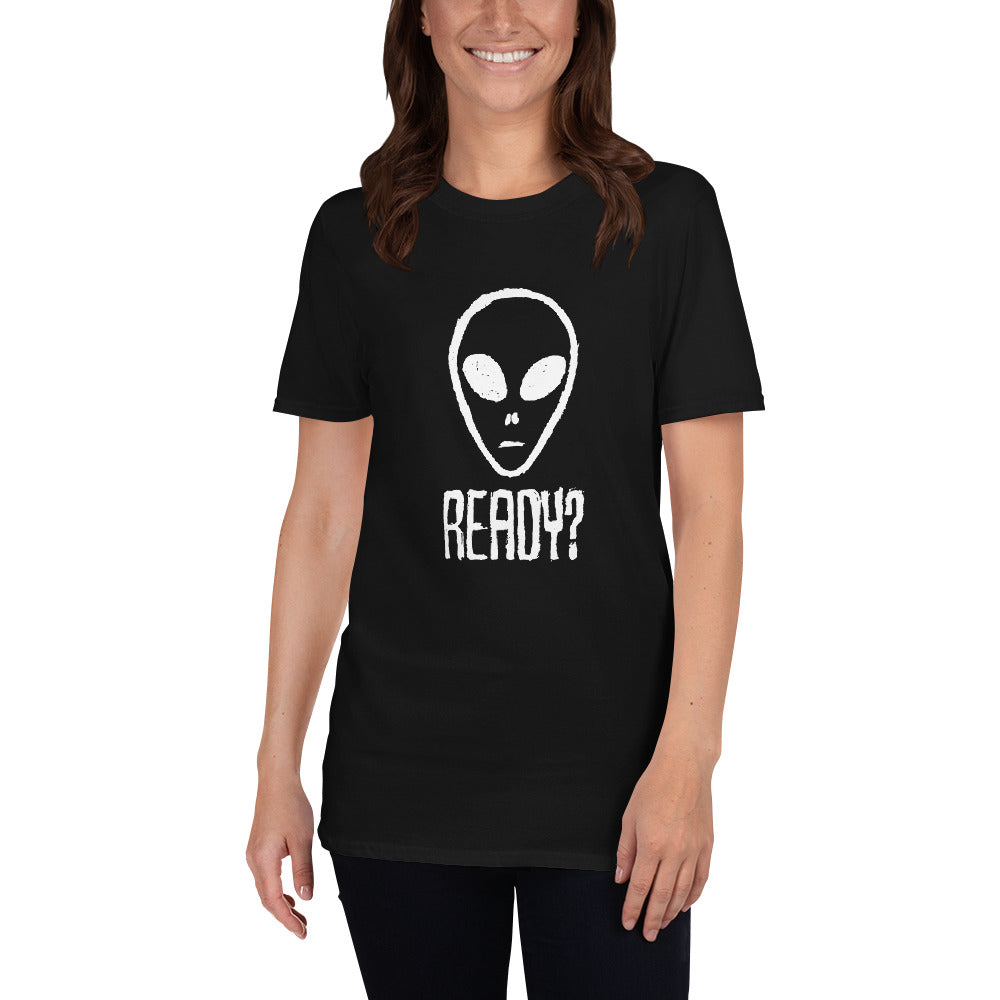 Alien, Ready? - Short-Sleeve Unisex T-Shirt