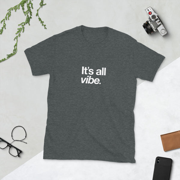 Vibe - Short-Sleeve Unisex T-Shirt