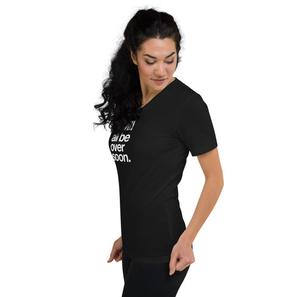 All Over Soon - Unisex Short Sleeve V-Neck Black T-Shirt